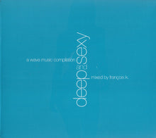Load image into Gallery viewer, François K* : Deep And Sexy (A Wave Music Compilation) (CD, Mixed)