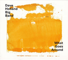 Load image into Gallery viewer, Dave Holland Big Band : What Goes Around (CD, Album)