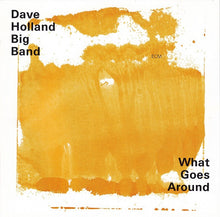 Load image into Gallery viewer, Dave Holland Big Band : What Goes Around (CD, Album)
