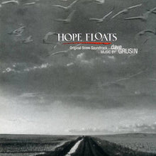 Load image into Gallery viewer, Dave Grusin : Hope Floats (Original Score Soundtrack) (CD, Album)