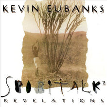 Load image into Gallery viewer, Kevin Eubanks : Spiritalk 2 - Revelations (CD, Album)