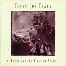 Load image into Gallery viewer, Tears For Fears : Raoul And The Kings Of Spain (CD, Album)