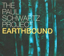 Load image into Gallery viewer, The Paul Schwartz Project* : Earthbound (CD, Album, Dig)