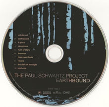 Load image into Gallery viewer, The Paul Schwartz Project* : Earthbound (CD, Album, Dig)