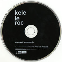Load image into Gallery viewer, Kele Le Roc : Everybody's Somebody (CD, Album)