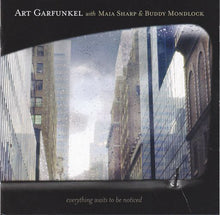 Load image into Gallery viewer, Art Garfunkel With Maia Sharp & Buddy Mondlock : Everything Waits To Be Noticed (CD, Album)