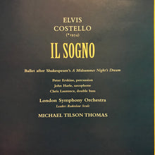 Load image into Gallery viewer, Elvis Costello / London Symphony Orchestra* / Michael Tilson Thomas : Il Sogno (CD, Album)