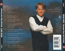 Load image into Gallery viewer, Bryan White : Between Now And Forever (CD, Album)