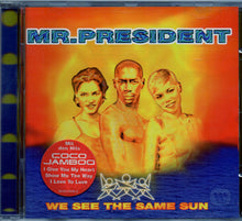 Load image into Gallery viewer, Mr. President : We See The Same Sun (CD, Album)
