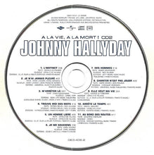Load image into Gallery viewer, Johnny Hallyday : À La Vie, À La Mort ! (2xCD, Album, Uni)