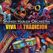 Load image into Gallery viewer, Spanish Harlem Orchestra : Viva La Tradicion (CD, Album)