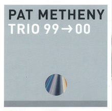 Load image into Gallery viewer, Pat Metheny : Trio 99→00 (CD, Album)