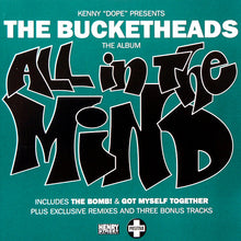 Load image into Gallery viewer, Kenny "Dope"* Presents The Bucketheads : All In The Mind (CD, Album)