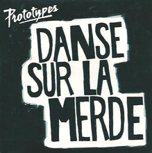 Load image into Gallery viewer, Prototypes : Danse Sur La Merde (CD, Single)