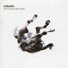 Load image into Gallery viewer, Anberlin : Dark Is The Way Light Is The Place (CD, Album)