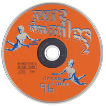Load image into Gallery viewer, Various : More Than Miles 2 - Dreamhouse 96 (CD, Comp)