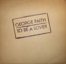 Load image into Gallery viewer, George Faith : To Be A Lover (LP, Album)