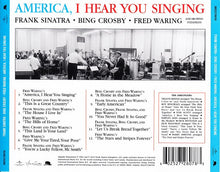 Load image into Gallery viewer, Frank Sinatra, Bing Crosby, Fred Waring And The Pennsylvanians* : America I Hear You Singing (CD, Album, RE, RM)