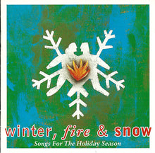 Load image into Gallery viewer, Various : Winter, Fire & Snow (Songs For The Holiday Season) (CD, Comp)