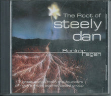 Load image into Gallery viewer, Becker* & Fagen* : The Root Of Steely Dan (CD, Comp)