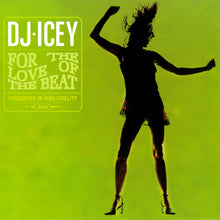Load image into Gallery viewer, DJ Icey : For The Love Of The Beat (CD, Comp, Mixed)