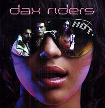 Load image into Gallery viewer, Dax Riders : Hot (CD, Album)