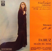 Load image into Gallery viewer, Fairuz : Maïs El-Rim Vol. 2 (LP)