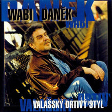 Load image into Gallery viewer, Wabi Daněk : Valašský Drtivý Styl (CD, Album)