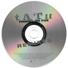 Load image into Gallery viewer, t.A.T.u. : Friend Or Foe (Remixes) (CD, Maxi, Promo)