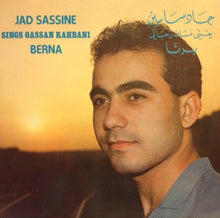 Load image into Gallery viewer, جاد ساسين يغني غسان الرحباني = جاد ساسين Sings غسان الرحباني : برنا = Berna (LP)
