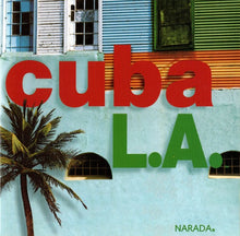 Load image into Gallery viewer, Cuba L.A. : Cuba L.A. (CD, Album, 20 )