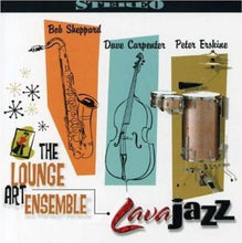 Load image into Gallery viewer, The Lounge Art Ensemble - Bob Sheppard, Dave Carpenter, Peter Erskine : Lava Jazz (CD, Album)
