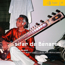 Load image into Gallery viewer, Amar Nath Mishra & Kuber Nath Mishra : Sitar De Bénarès (Inde Du Nord) (CD, Album, RM)