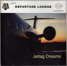 Load image into Gallery viewer, Departure Lounge (2) : Jetlag Dreams (CD, Album)