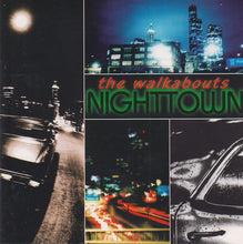 Load image into Gallery viewer, The Walkabouts : Nighttown (CD, Album)