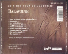 Load image into Gallery viewer, Balavoine* : Loin Des Yeux De L'Occident (CD, Album)