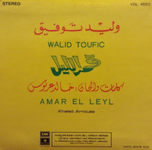 Load image into Gallery viewer, وليد توفيق = Walid Toufic* : قمر الليل = Amar El Leyl (7")