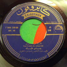 Load image into Gallery viewer, فريد الأطرش* : بنادي عليك Banadi Aleik (7")