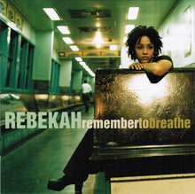 Load image into Gallery viewer, Rebekah : Remember To Breathe (CD, Album)