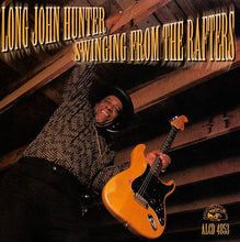 Load image into Gallery viewer, Long John Hunter : Swinging From The Rafters (CD, Album)