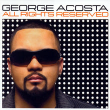 Load image into Gallery viewer, George Acosta : All Rights Reserved (2xCD, Comp, Mixed)