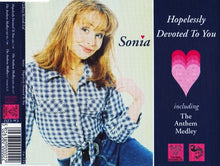 Load image into Gallery viewer, Sonia : Hopelessly Devoted To You Including The Anthem Medley (CD, Single)
