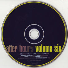 Load image into Gallery viewer, Various : After Hours Volume Six (CD, Comp)