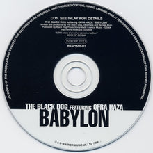 Load image into Gallery viewer, The Black Dog Featuring Ofra Haza : Babylon (CD, Single, CD1)