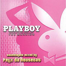 Load image into Gallery viewer, Felix Da Housecat : Playboy: The Mansion (Soundtrack Mixed By Felix Da Housecat) (CD, Mixed)