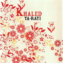 Load image into Gallery viewer, Khaled : Ya-Rayi (CD, Album)