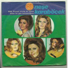 Load image into Gallery viewer, Neşe Karaböcek : Pişman Olur Da Bir Gün / Elbet Bir Gün Buluşacağız (7", Single)