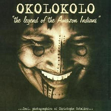 Load image into Gallery viewer, Okolokolo : The Legend Of The Amazon Indians (CD, Album)