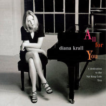 Load image into Gallery viewer, Diana Krall : All For You (A Dedication To The Nat King Cole Trio) (CD, Album)