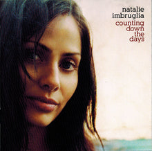 Load image into Gallery viewer, Natalie Imbruglia : Counting Down The Days (CD, Album)